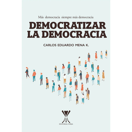 Democratizar La Democracia / Carlos Mena