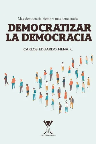 Democratizar La Democracia / Carlos Mena