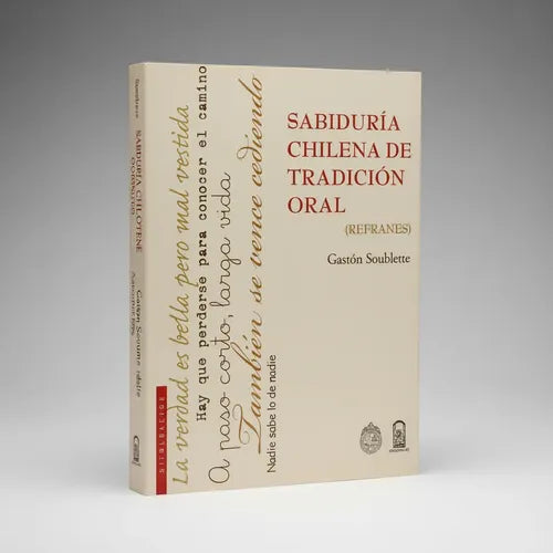 Sabiduría Chilena De Tradición Oral Refranes / Soublette