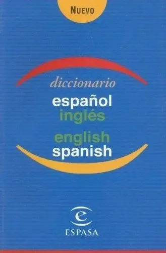 Nuevo Diccionario Español Ingles & Ingles Español / Espasa