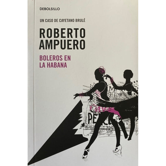 Boleros En La Habana / Roberto Ampuero