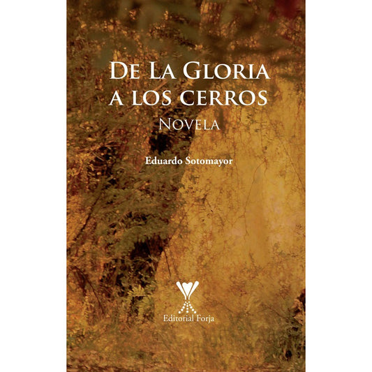 De La Gloria A Los Cerros / Eduardo Sotomayor