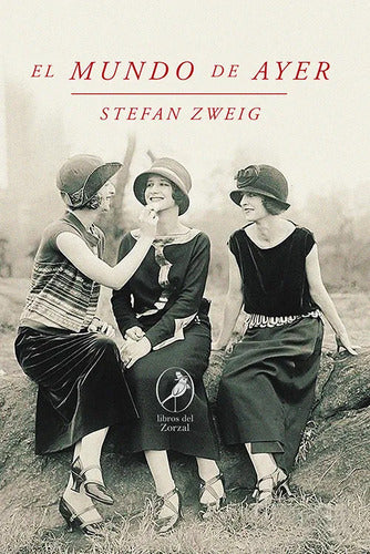 El Mundo De Ayer / Stefan Zweig