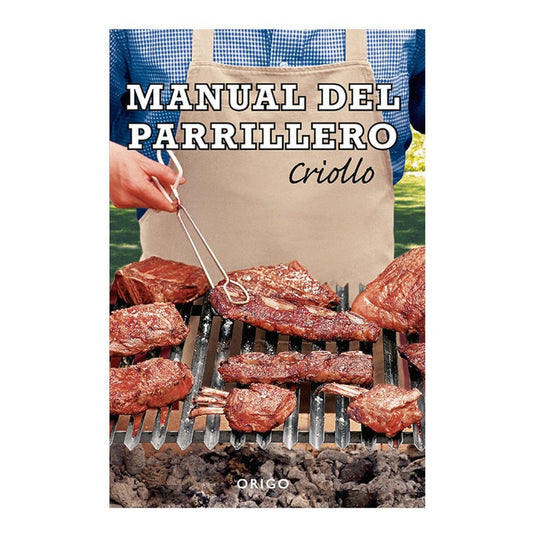 Manual Del Parrillero Criollo Nueva Edicion / Hernan Maino