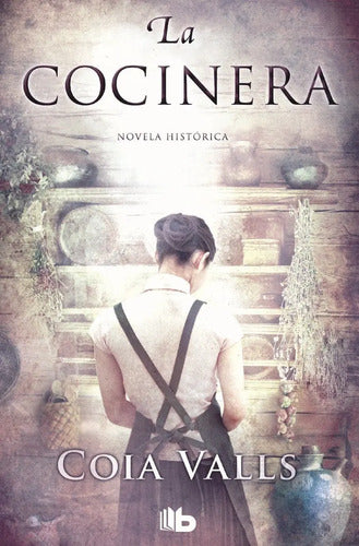 La Cocinera (tapa Dura) / Coia Valls