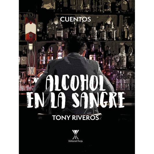Alcohol En La Sangre / Tony Riveros