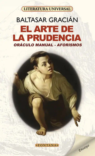 El Arte De La Prudencia / Baltasar Gracián