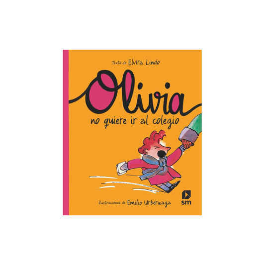 Olivia No Quiere Ir Al Colegio (tapa Dura) / Elvira Lindo