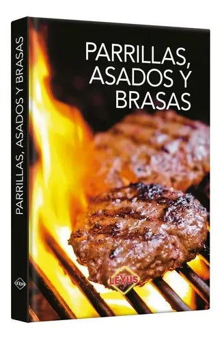 Parrillas, Asados Y Brasas (tapa Dura) / Lexus