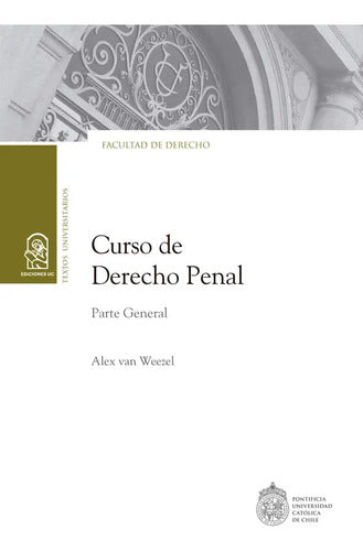 Curso De Derecho Penal / Alex Van Weezel