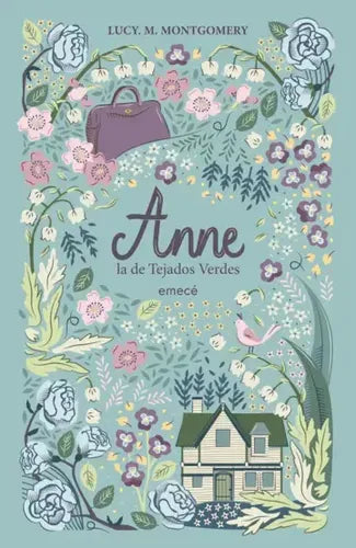 Anne, La De Tejados Verdes / L. M. Montgomery