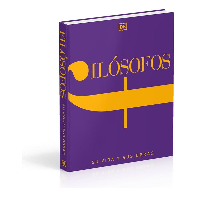 Dk Filosofos Su Vida Y Sus Obras (tapa Dura)