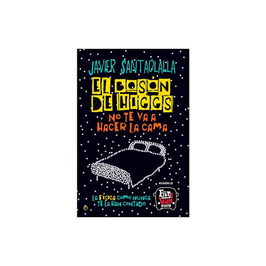 El Boson De Higgs No Te Va A Hacer La Cama / Santaolalla