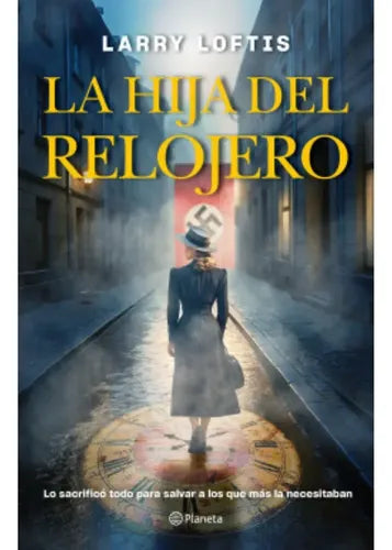 La Hija Del Relojero / Larry Loftis
