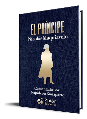 El Príncipe (tapa Dura) / Nicolás Maquiavelo