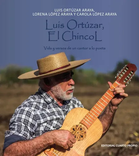 Luis Ortúzar El Chincol / Carola López Ayala