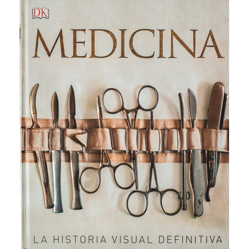 Dk Medicina La Historia Visual Definitiva (tapa Dura)