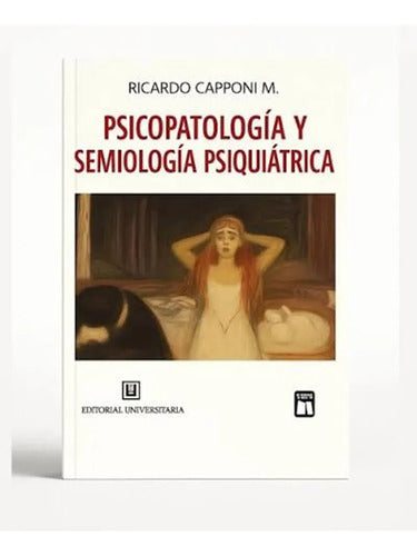 Psicopatologia Y Semiologia Psiquiatrica / Ricardo Capponi