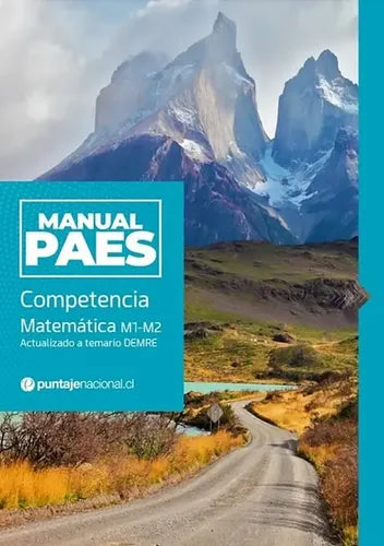 Manual Paes Competencia Matematica M1-m2 / Puntaje Nacional