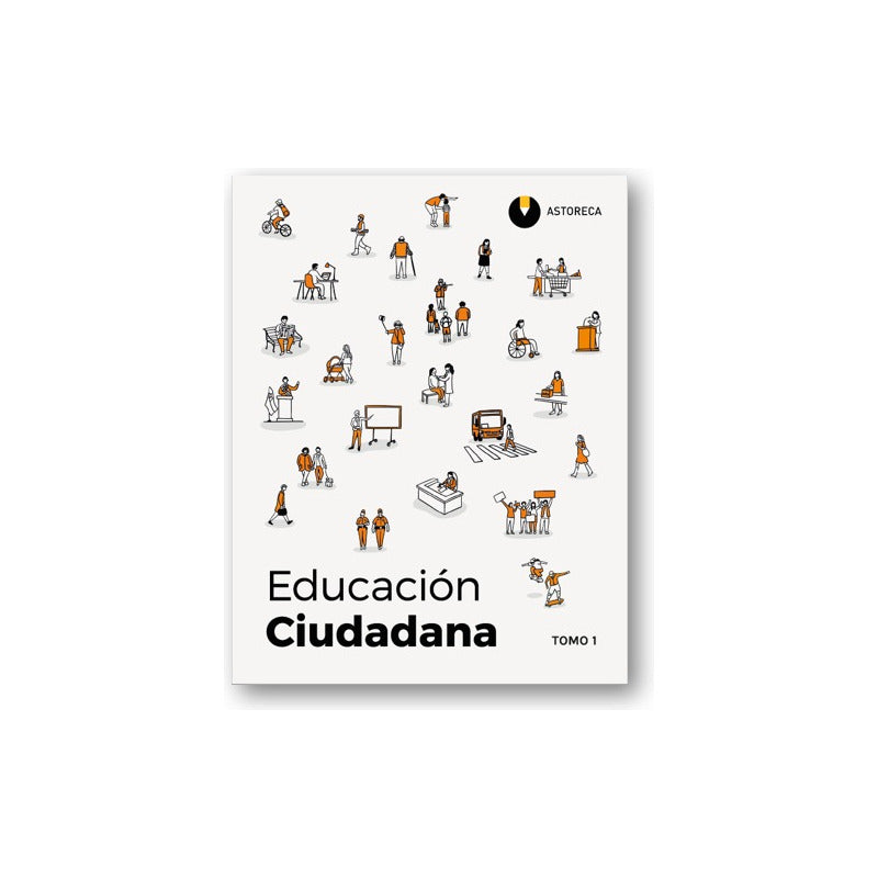 Educacion Ciudadana Tomo 1 / Astoreca
