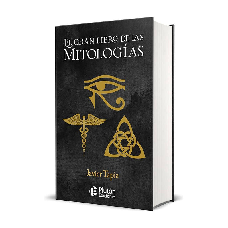 El Gran Libro De Las Mitologías (tapa Dura) / Javier Tapia