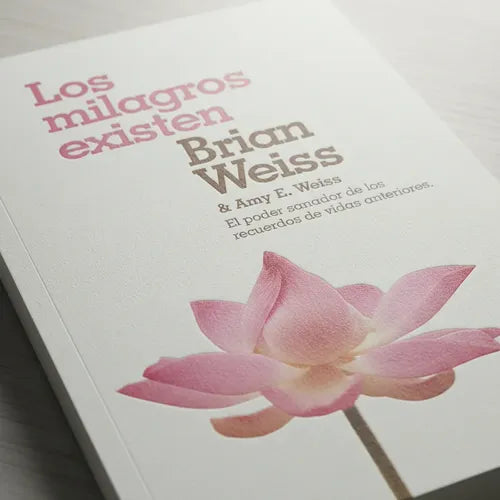 Los Milagros Existen / Brian Weiss Y Amy Weiss