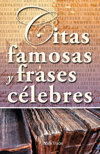 Citas Famosas Y Frases Celebres