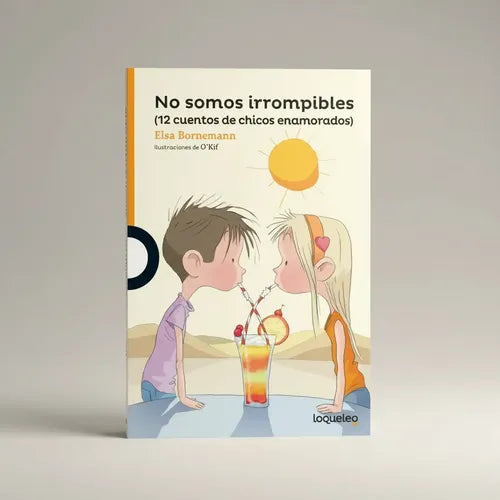 No Somos Irrompibles / Elsa Bornemann