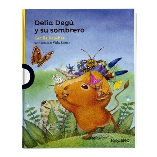 Delia Degu Y Su Sombrero / Cecilia Beuchat