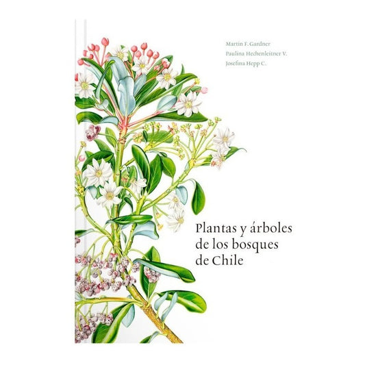 Plantas Y Arboles De Los Bosques De Chile / Gardner