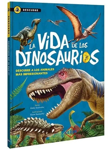 Descubre La Vida De Los Dinosaurios (tapa Dura) / Lexus