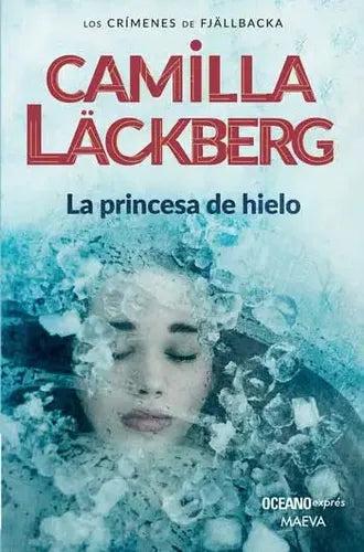 La Princesa De Hielo / Camilla Lackberg