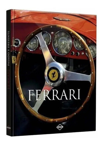 Ferrari Pasado Y Presente (tapa Dura) / Lexus