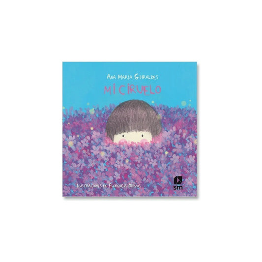 Mi Ciruelo (tapa Dura) / Florencia Olivos