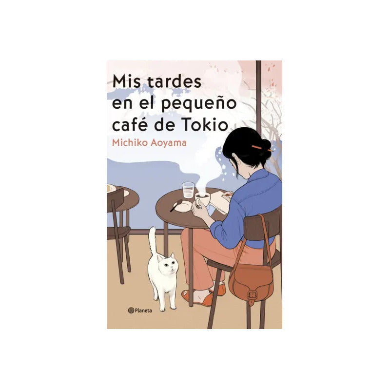 Mis Tardes En El Pequeño Café De Tokio / Michiko Aoyama