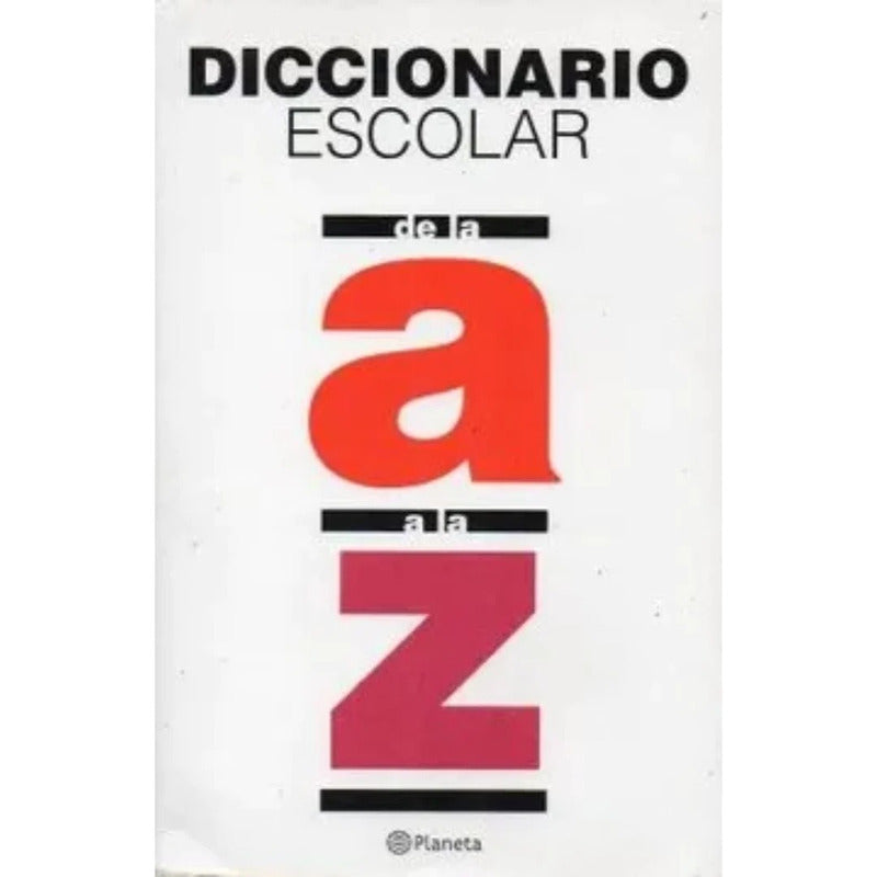 Diccionario Escolar De La A A La Z