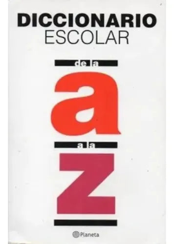 Diccionario Escolar De La A A La Z