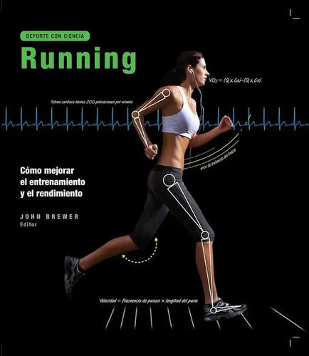 Running Como Mejorar El Entrenamiento Y Rendimiento / Brewer