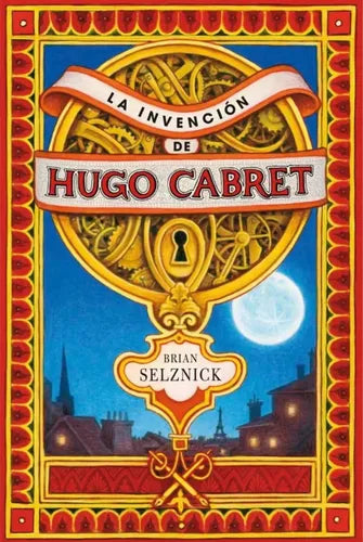 La Invencion De Hugo Cabret (tapa Dura) / Brian Selznick