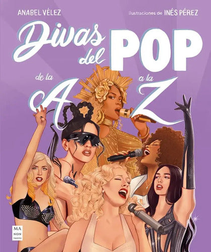 Divas Del Pop De La A A La Z (tapa Dura) / Anabel Vélez