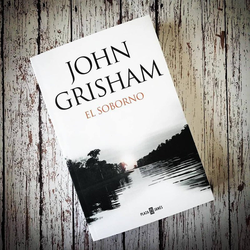 El Soborno (tapa Dura) / John Grisham