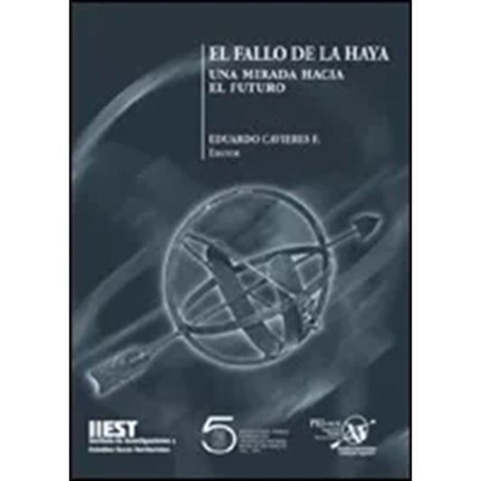 El Fallo De La Haya Una Mirada Hacia El Futuro / Cavieres