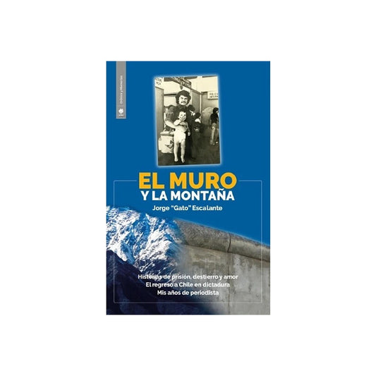 El Muro Y La Montaña / Jorge Gato Escalante