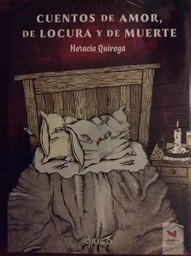 Cuentos De Amor De Locura Y De Muerte / Quiroga