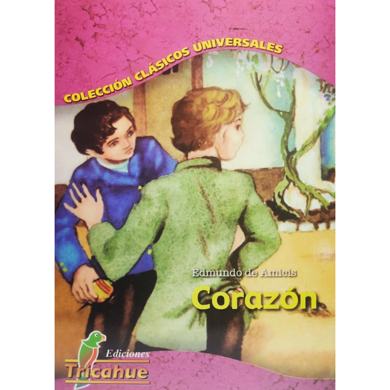 Corazón / Edmundo De Amicis