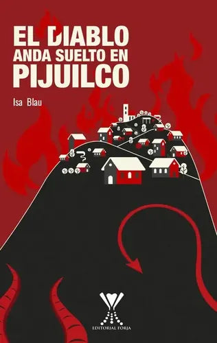 El Diablo Anda Suelto En Pijuilco / Isa Blau