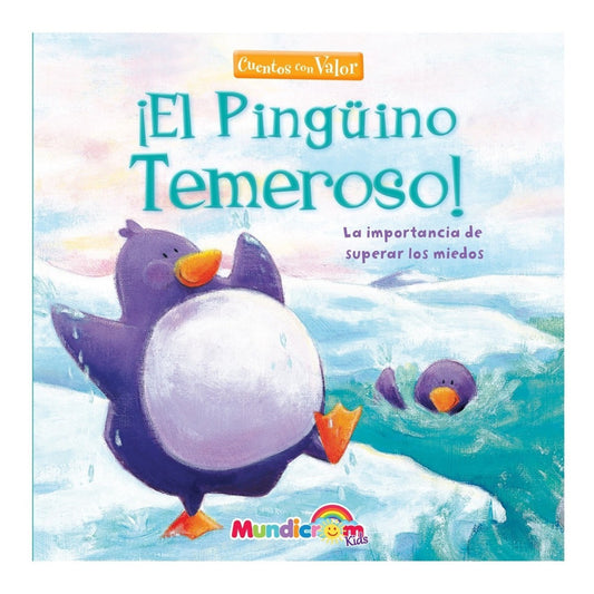El Pinguino Temeroso La Importancia De Superar Los Miedos