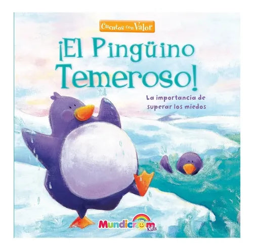 El Pinguino Temeroso La Importancia De Superar Los Miedos
