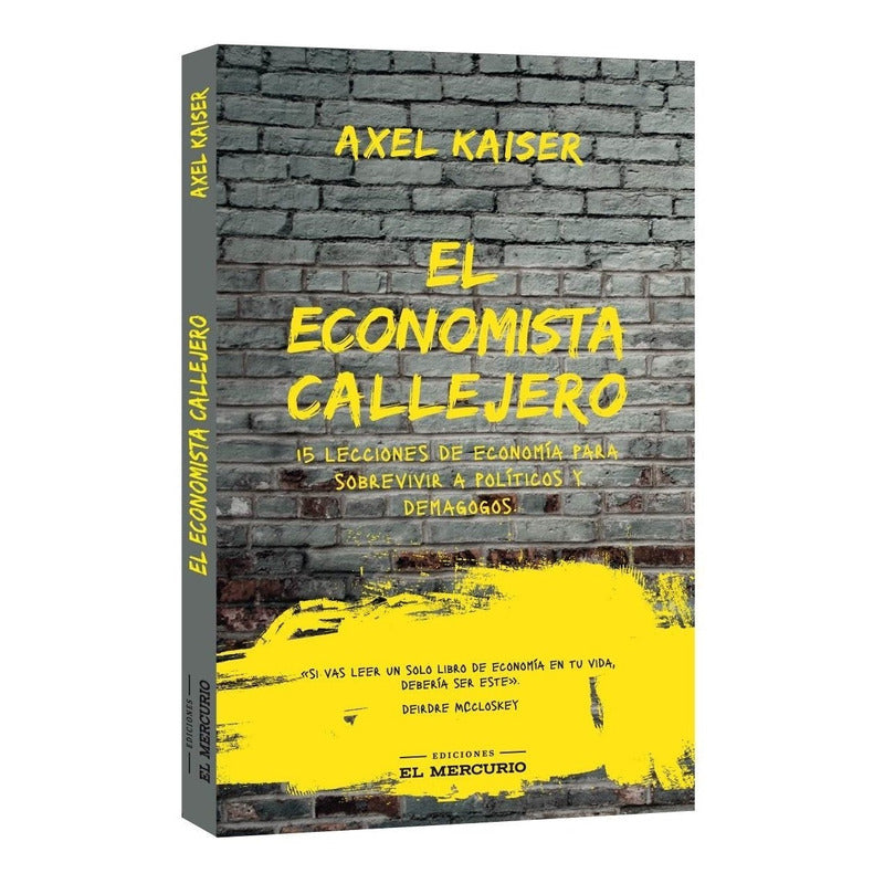 El Economista Callejero / Axel Kaiser