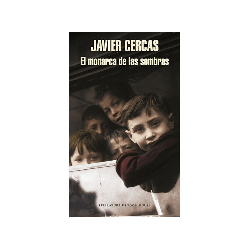 El Monarca De Las Sombras / Javier Cercas